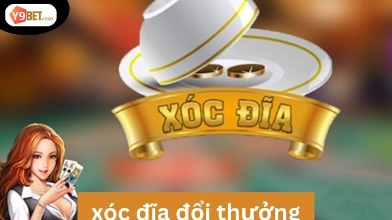 Xóc Đĩa Y9BET - Trải Nghiệm Đỏ Đen Đầy Cuốn Hút Và Mê Hoặc 2 Cách Chơi Xóc Đĩa Y9BET